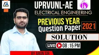 #2 | UPRVUNL-AE PYQ PAPER 2021 DETAILED SOLUTION | ELECTRICAL ENGG | UPPCL/ HPPSC-AE | BY ARUN SIR