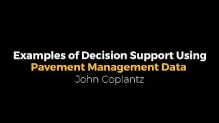 Examples of Decision Support Using Pavement Management Data