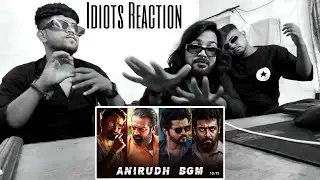 Reaction Anirudh Popular BGM ft.Master, Vikram, Rolex, Beast, Petta, Doctor | Three Idiots Reaction