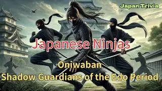 Oniwaban: Shadow Guardians of the Edo Period