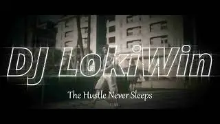 Dj LokiWin - The Hustle Never Sleeps (Los Santos EP)
