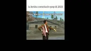 Lu ketika comeback epep di 2025 #freefire #ffshorts #ff
