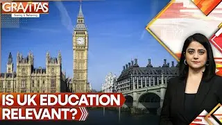 Great Britain's Struggle for Relevance: Can 'overseas Schools' Fix UK's Image? | GRAVITAS