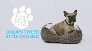 Me & My Pets Luxury Tweed Style Dog Bed