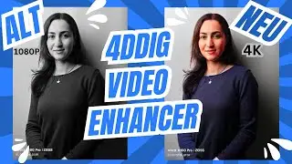 1080P ➔ 4K - 4DDIG Video Enhancer Review: Kann es deine Videoqualit&auml;t verbessern? /moschuss.de