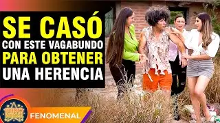 Se casó con este vagabundo para obtener una herencia.