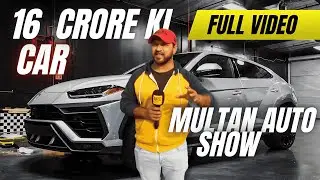 16 crore ki car....!! Itni Mehangi Q..?? Multan Auto Show 2025