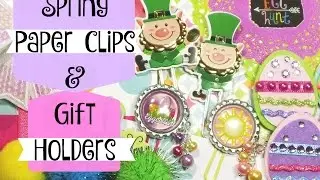 Spring Paper/Planner Clips & Gift Holders!