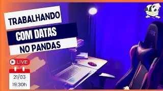 Trabalhando com Datas no Pandas