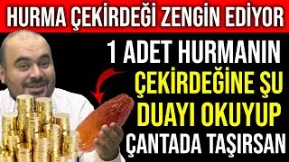 HURMA &Ccedil;EKİRDEĞİ ZENGİN EDİYOR ! 1 ADET HURMANIN &Ccedil;EKİRDEĞİNE ŞU DUAYI OKUYUP &Ccedil;ANTANDA TAŞIRSAN...