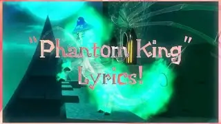 &ldquo;Phantom King&rdquo; with lyrics for no reason! :D