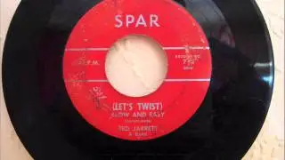 TED JARRETT - ( LET'S TWIST ) SLOW AND EASY