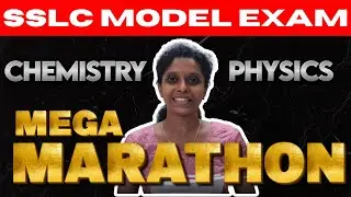 SSLC MODEL EXAM | PHYSICS CHEMISTRY  | MEGA MARATHON | LEARNSPHERE SSLC
