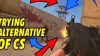 Trying an alternative for CS ( counter strike FPS ) 