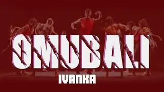 Omubali - Ivanka (New Ugandan Music 2025)