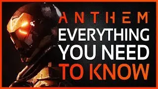 ANTHEM - WHAT YOU NEED TO KNOW & WHAT TO EXPECT | Anthem Top 10 Features