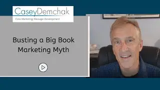 Busting a Big Book Marketing Myth by Casey Demchak, expert copywriter