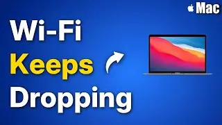 Mac WiFi Keeps Dropping frequently : Fix