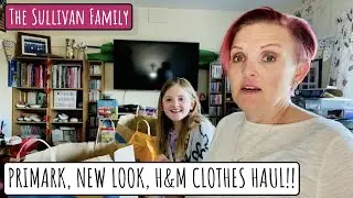 PRIMARK, NEXT, NEW LOOK, H&M CLOTHES HAUL | INVERNESS SHOPPING TRIP | The Sullivan Family