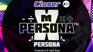 Closer &times; ✗𝘱𝘦𝘳𝘴𝘰𝘯ꪖ&trade; | Tropical hi-fi Type Beat #ﾒメ☯メﾒ&trade;