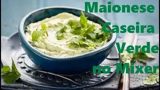 Como fazer uma Maionese Verde no Mixer - Chef Sergio Lopes