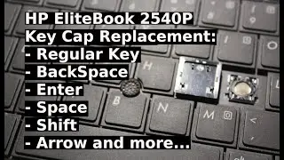 How to Repair KeyCap Cap HP EliteBook 2540P Keyboard Key Replacement Enter Shift Space Del/Delete