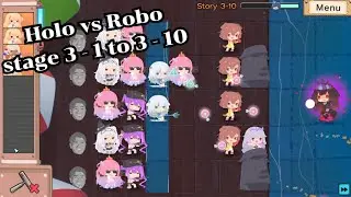 Holo vs Robo ,they fighting at the beach stage 3 - 1 to 3 - 10 ( Holo vs Robo )