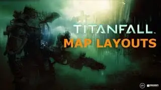 Titanfall Map Layouts!