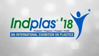 Indplas'18 Eastern India's largest International Plastics Exhibition