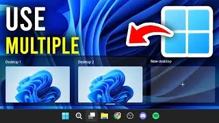 How To Create & Use Multiple Desktops In Windows 11 - Step By Step