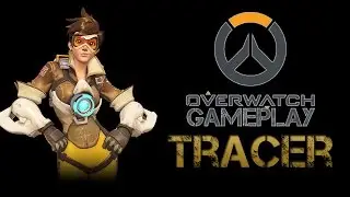 Overwatch: Tracer Gameplay! (Commentary)