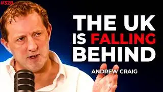 Andrew Craig | Why is the UK Falling: Wealth, Taxes & Inequality | 328