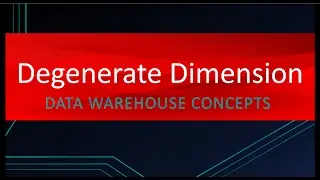 Use of Degenerate Dimension | Data warehouse Concepts