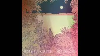 Still Corners - Slow Air (2018) dream pop | lo-fi | indie pop | chillout | indie | British