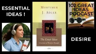 Desire in Philosophy Explained: Essential Ideas from Mortimer Adler's Syntopicon | Educational