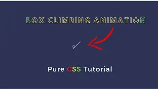 Css loading animation tutorial || Box Climbing