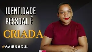 ☆Como CRIAR a sua IDENTIDADE PESSOAL