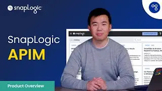 SnapLogic APIM | Product Overview