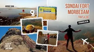 Morbe Dam and Sondai Fort | Solo Bike Ride & Trek | Marathi Travel Vlog