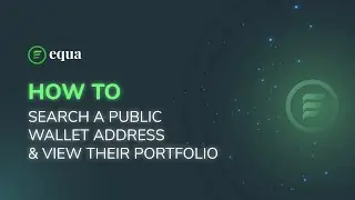 How To Search A Public Wallet Address & View Their Portfolio | Equa, Inc.