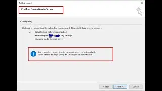 how to fix outlook account setup : An encrypted connection to your mail server is not available.