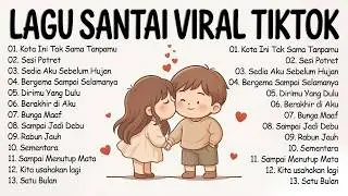 Lagu Santai Viral Tiktok 2026 — Top Indonesia Song 2026 | Lagu Pop Indonesia Terbaik & Paling