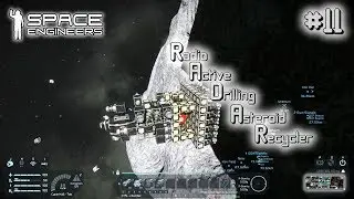 R.adio A.ctive D.rilling A.steroid R.ecycler - Space Engineers - 11