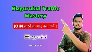 Traffic Mastery Join करने के बाद क्या करे? | Bizgurukul Traffic Mastery Bundle Details