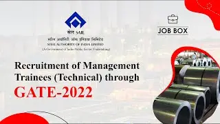 SAIL | Recruitment of Management Trainees (Technical) through GATE 2022 | JOB BOX | MADE EASY