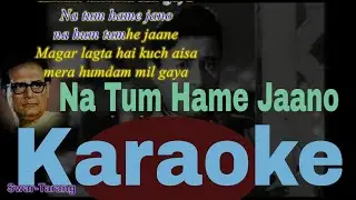 Na Tum Hame Jaano | Hemant Kumar Karaoke | Hindi & English