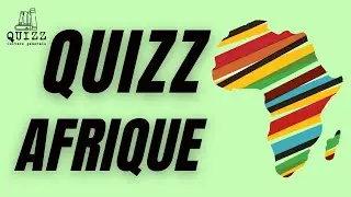 Quizz N°3 Spécial Afrique