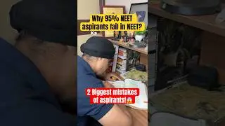 Why 95% NEET aspirants fail in NEET? Biggest mistake in class 11th #neet #failure #motivation #aiims