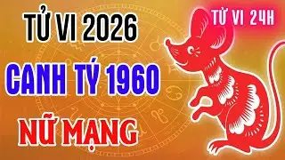 Tử vi 2026 tuổi Canh T&yacute; 1960 Nữ Mạng.