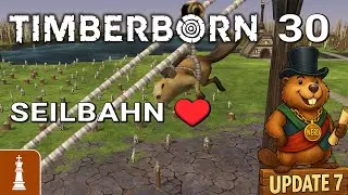 Die ERSTE Seilbahn &hearts;️ ♚ Let's Play Timberborn Update 7 #30 [Deutsch]